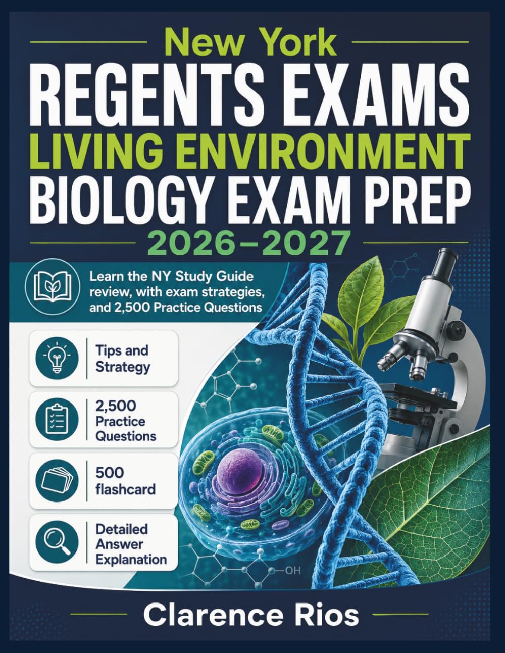 New York Regents Exams Living Environment Biology Exam Prep 2026–2027: Learn the NY Study Guide review, with exam strategies, and 2,500 Practice Questions