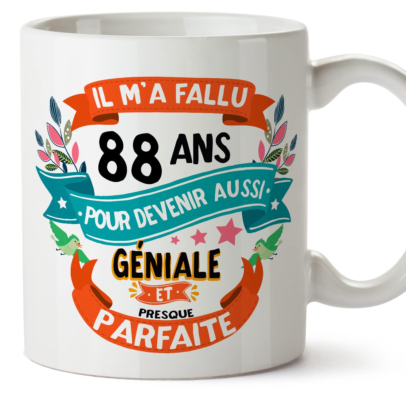 MUGFFINS 88 Birthday Mug - IL M'A FALLU 88 ANS Pour DEVENIR Aussi GENIALE - Funny Anniversary Present - 11 oz