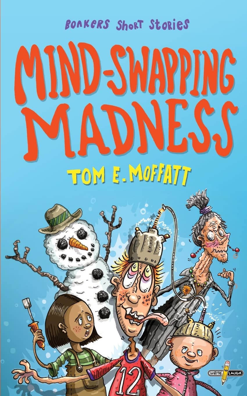Mind-Swapping Madness (Bonkers Short Stories)