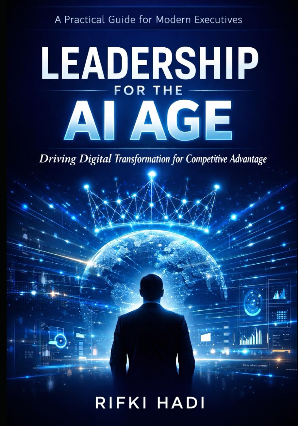 Leadership for the AI Age: Driving Digital Transformation for Competitive Advantage