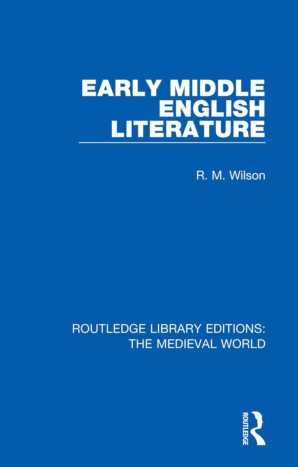 Early Middle English Literature (Routledge Library Editions: The Medieval World)      1st Edition, Kindle Edition