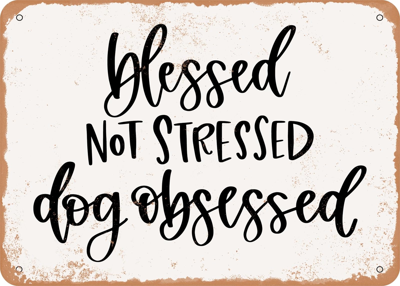Miaomansenstore Metal Sign - Blessed Not Stressed Dog Obsessed - Vintage Look Sign Home Decor