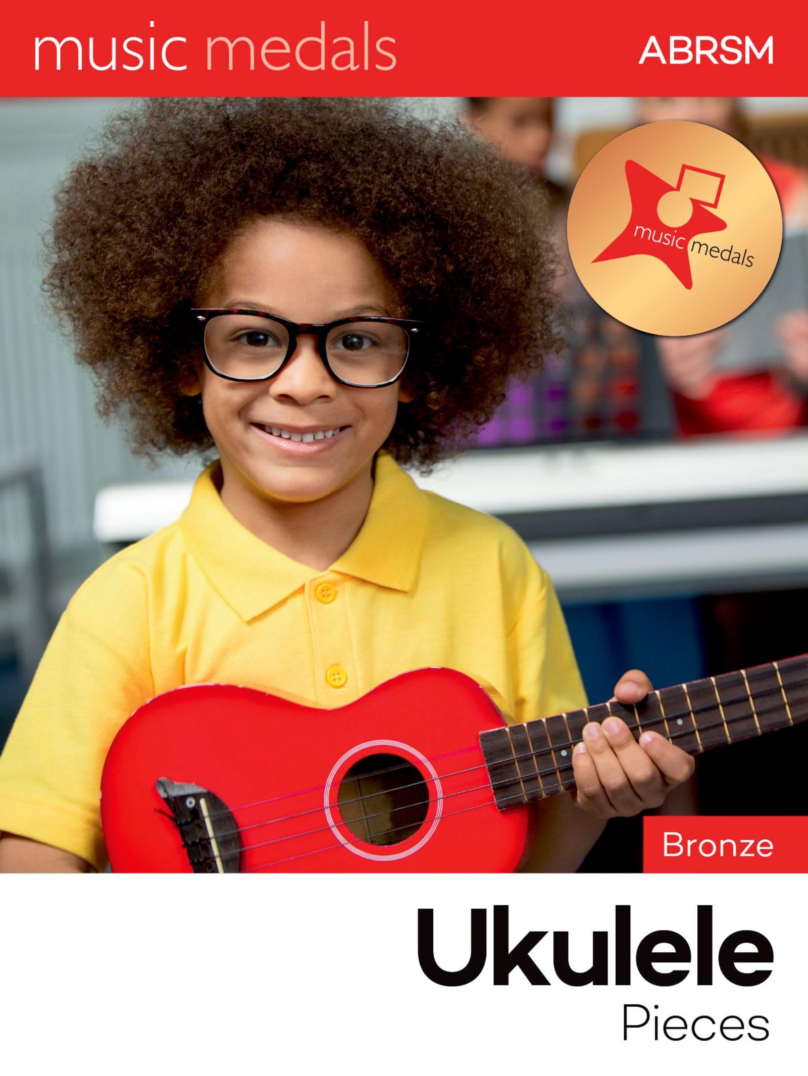 Music Medals Bronze Ukulele Pieces (ABRSM Music Medals)