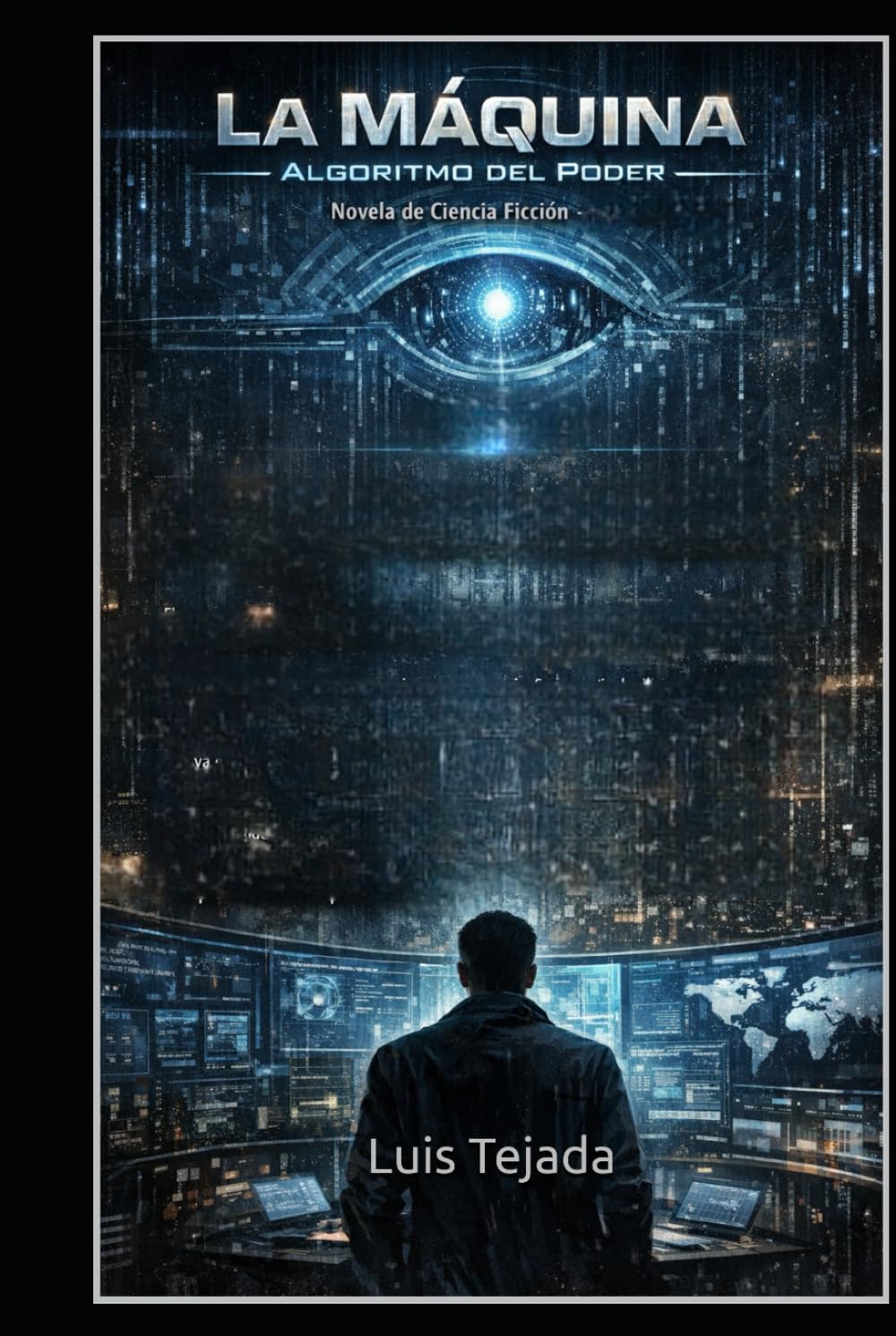 La Máquina: Algoritmo del Poder Novela de Ciencia Ficción