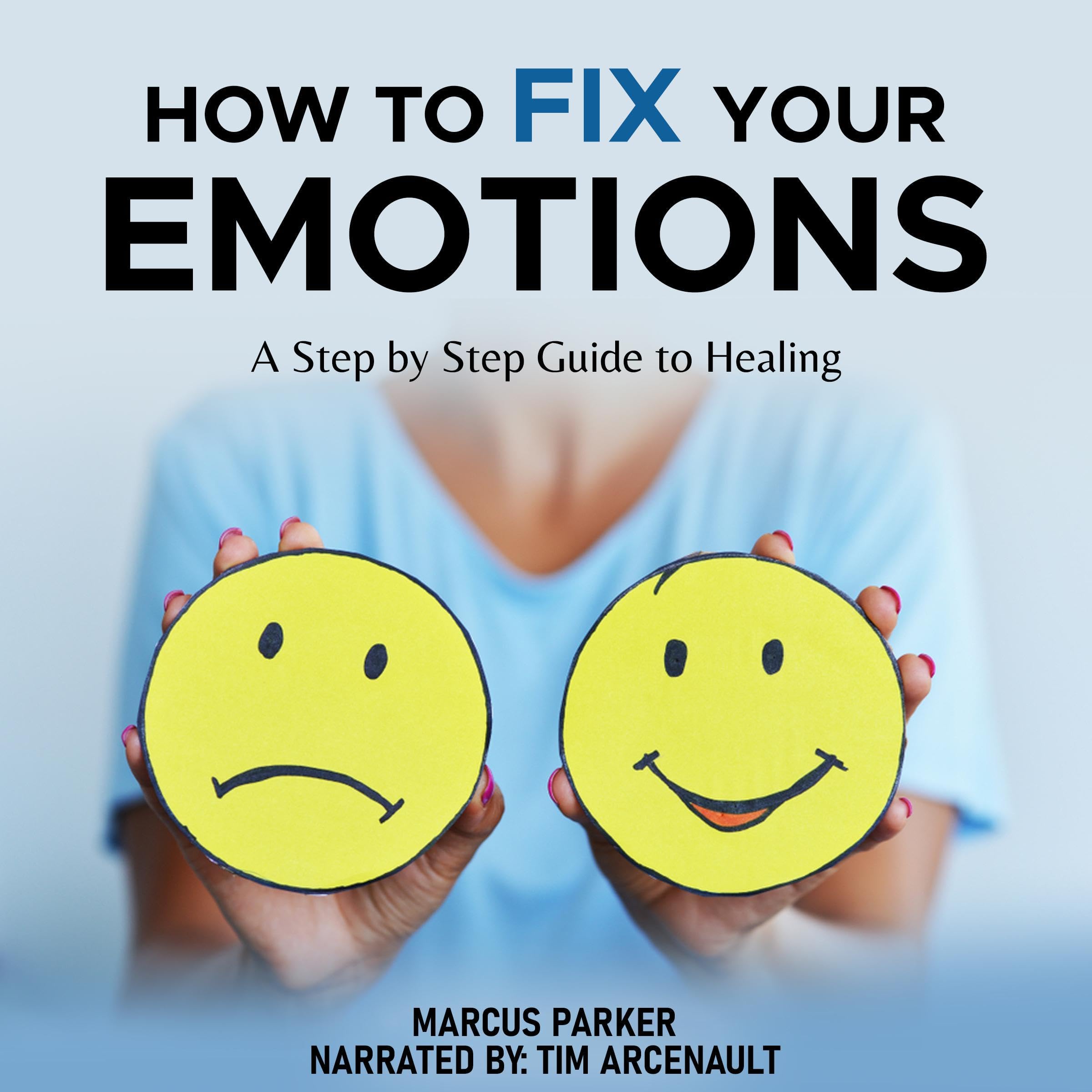 How to Fix Your Emotions