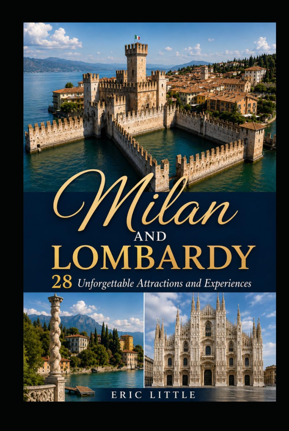 MILAN AND LOMBARDY: 28 Unforgettable Attractions and Experiences