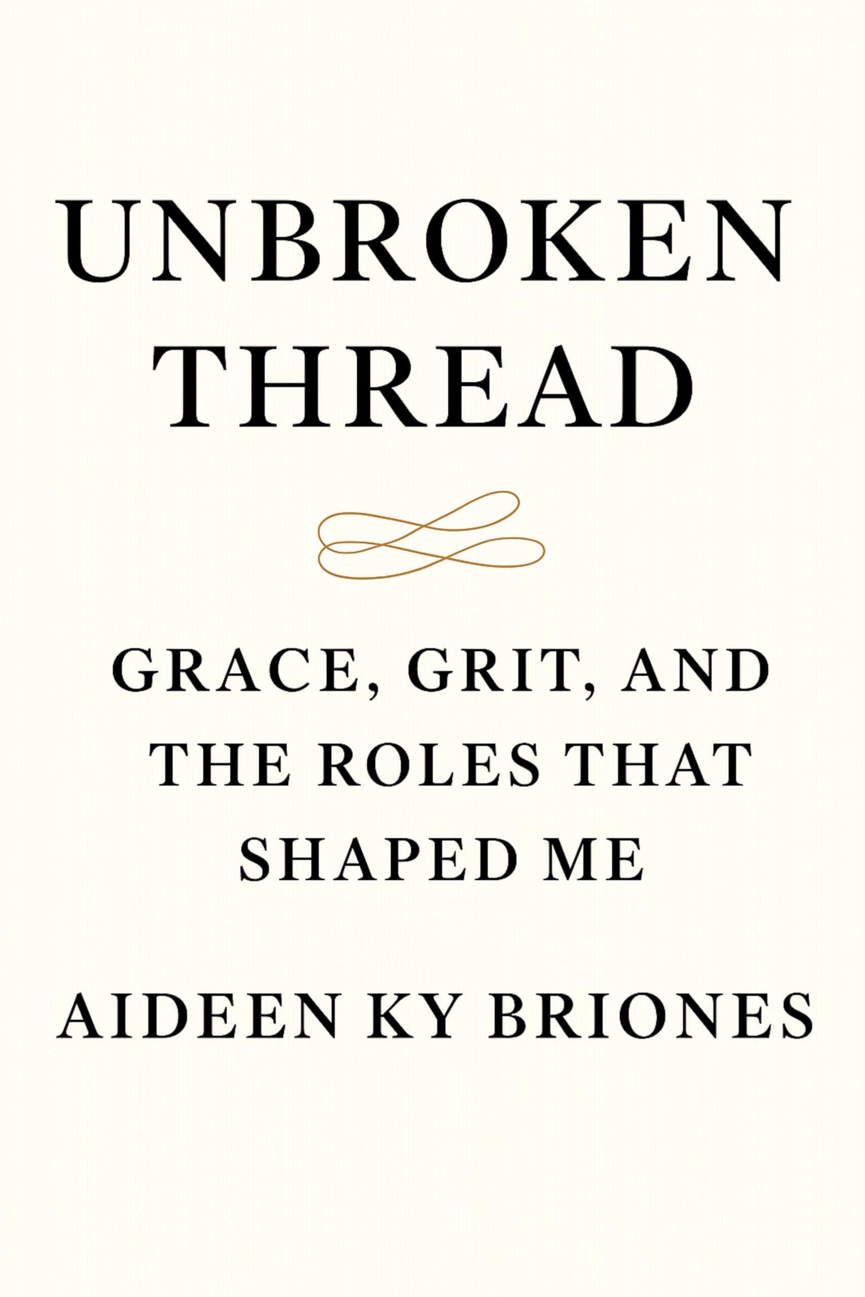 Unbroken Thread Grace, Grit, and the Roles That Shaped Me