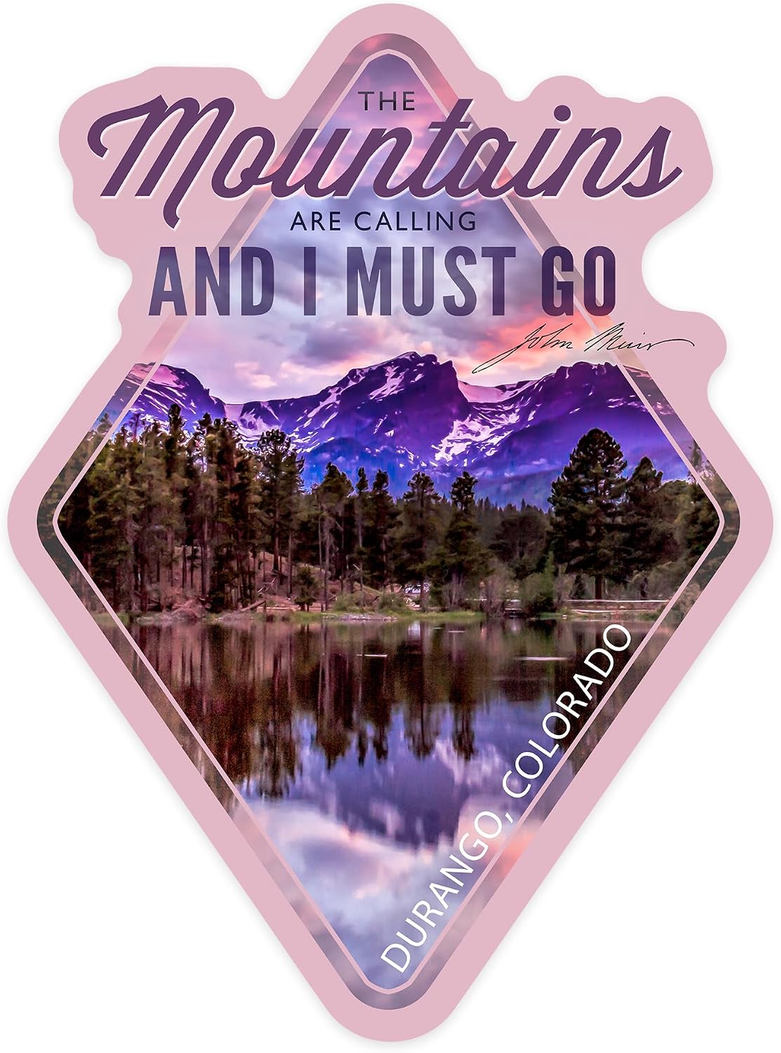Die Cut Sticker Durango, Colorado, John Muir Quote, Sunset and Lake, Vinyl Sticker, (Waterproof Decal for Cars, Water Bottles, Laptops, Coolers), Large
