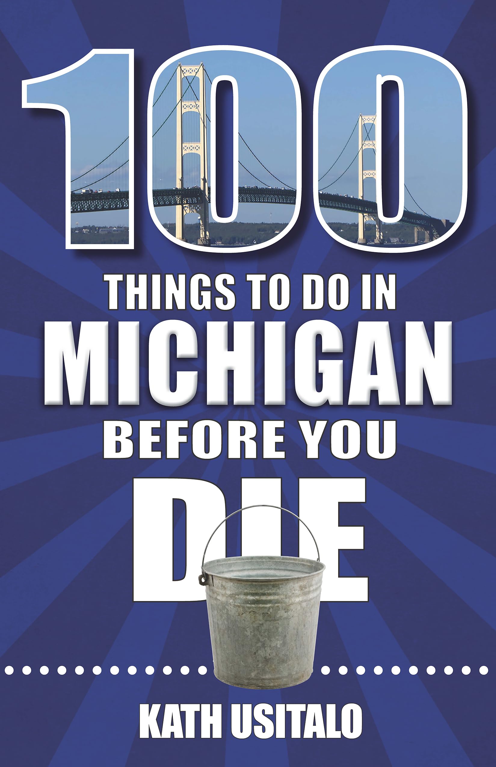 100 Things to Do in Michigan Before You Die