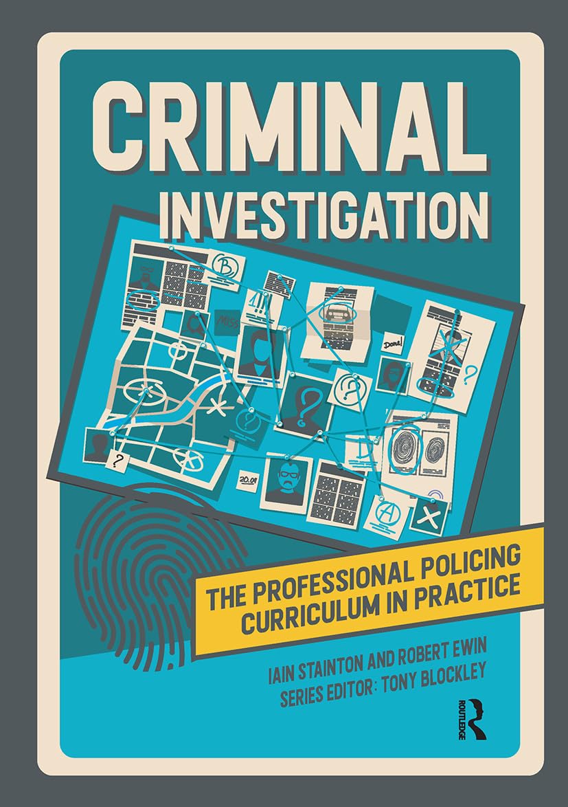 Criminal Investigation: The Professional Policing Curriculum in Practice