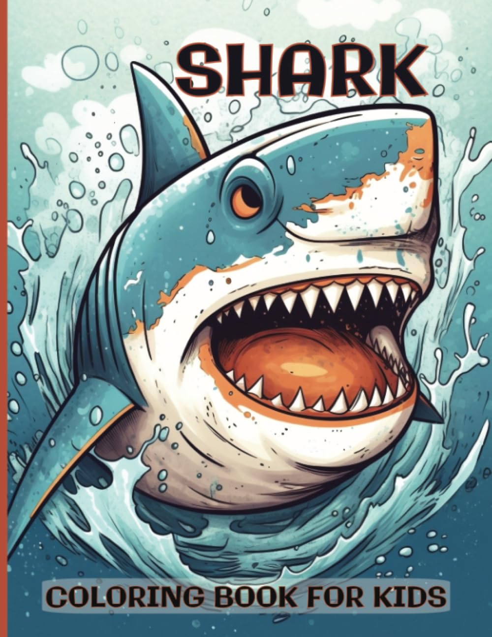 Shark Coloring Book for Kids: Cute Cartoon Sharks and Shark Underwater