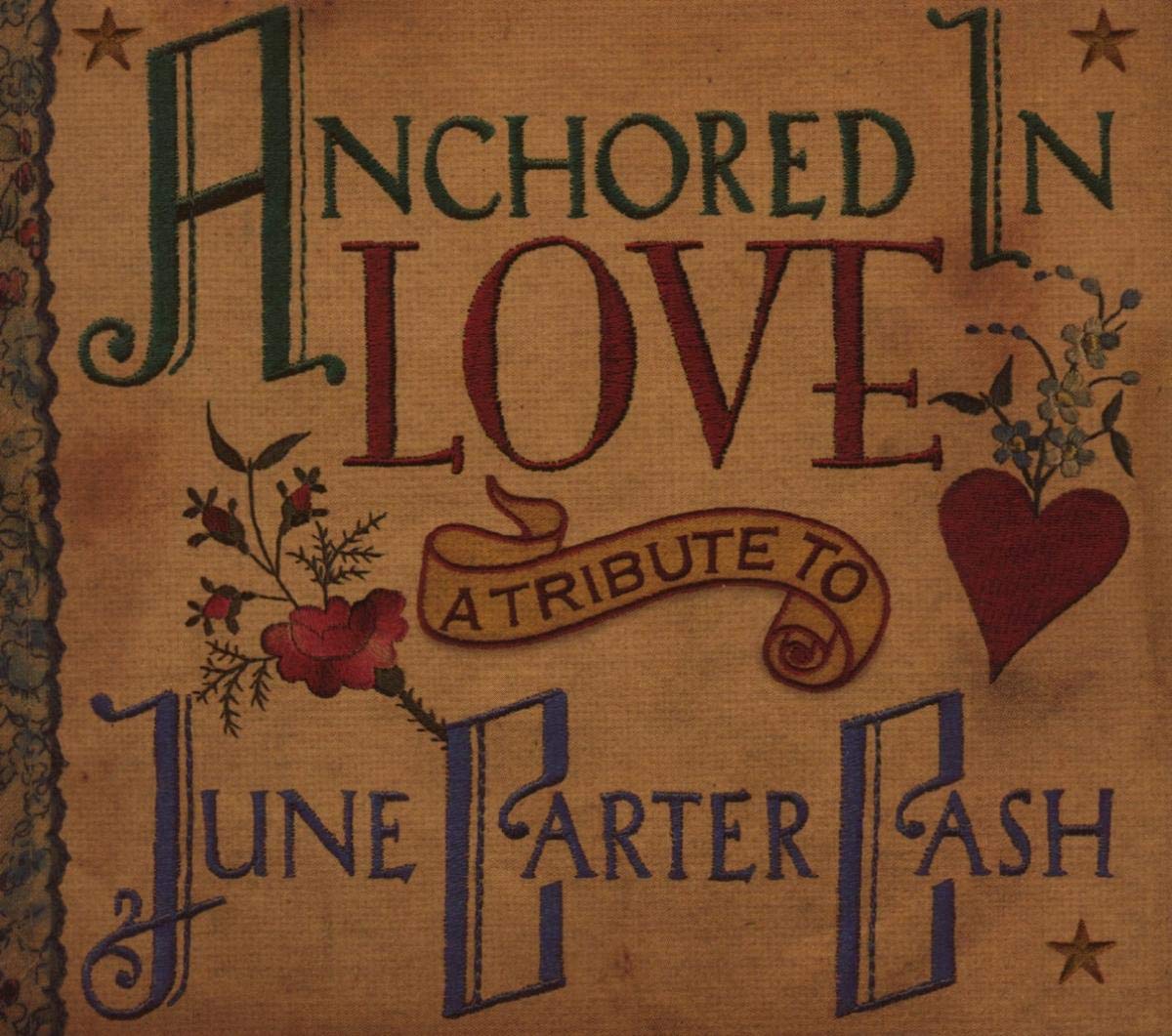 Anchored In Love: A Tribute To June Carter Cash