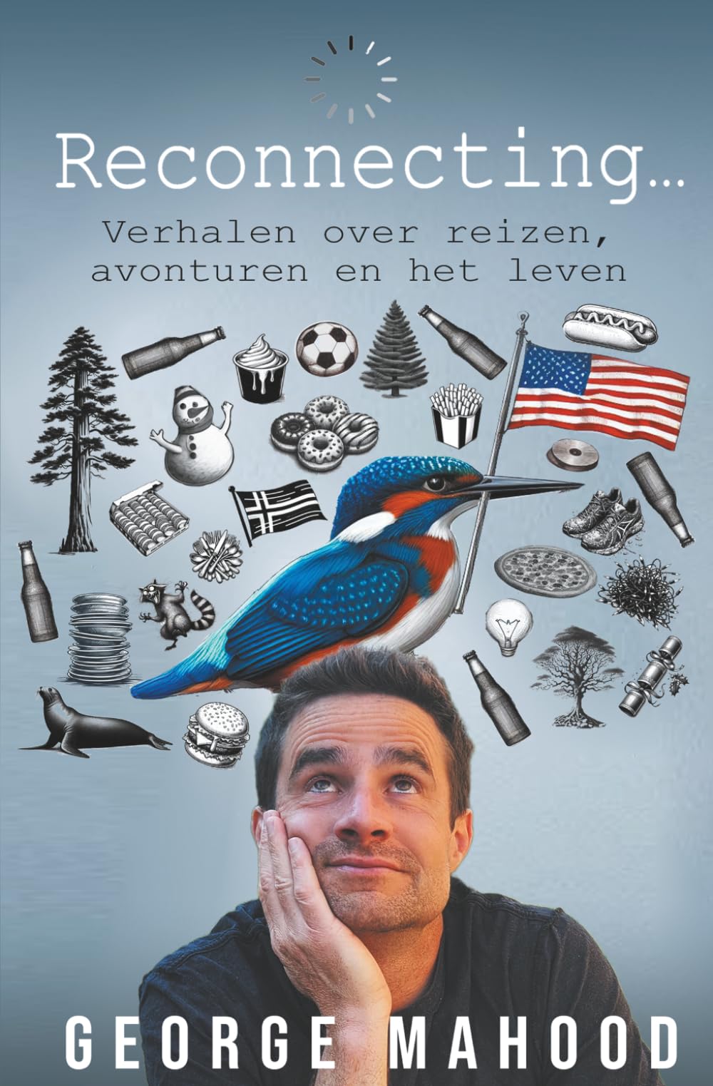 Reconnecting...: Verhalen over reizen, avonturen en het leven (Reconnecting… (Dutch Edition))