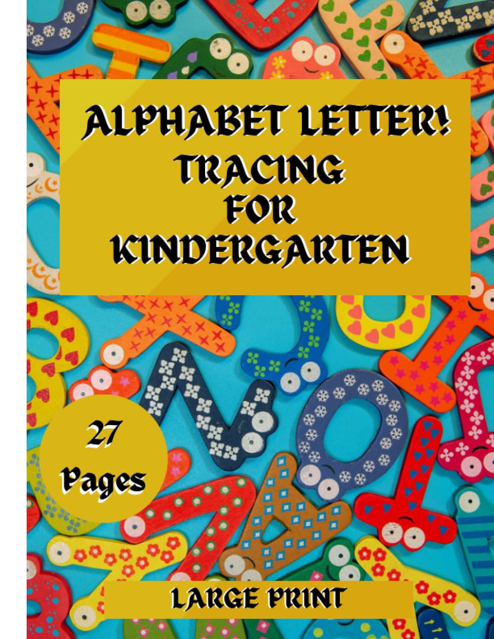 Independently published ALPHABET LETTER TRACING COLORING BOOK FOR KINDERGARTEN: KINDERGARTEN LETTER TRACING COLORING BOOK