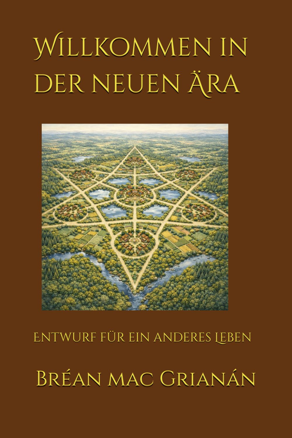 Willkommen in der neuen Ära: Entwurf für ein anderes Leben