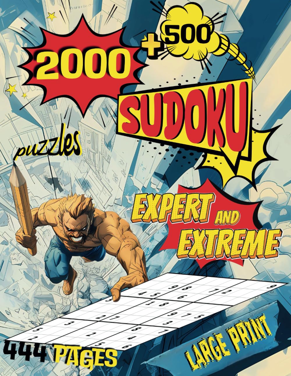 2000 +500 Sudoku Puzzles Expert and Extreme, 444 Pages, Large Print: Brain Boosting Fun for the Relaxed Mind