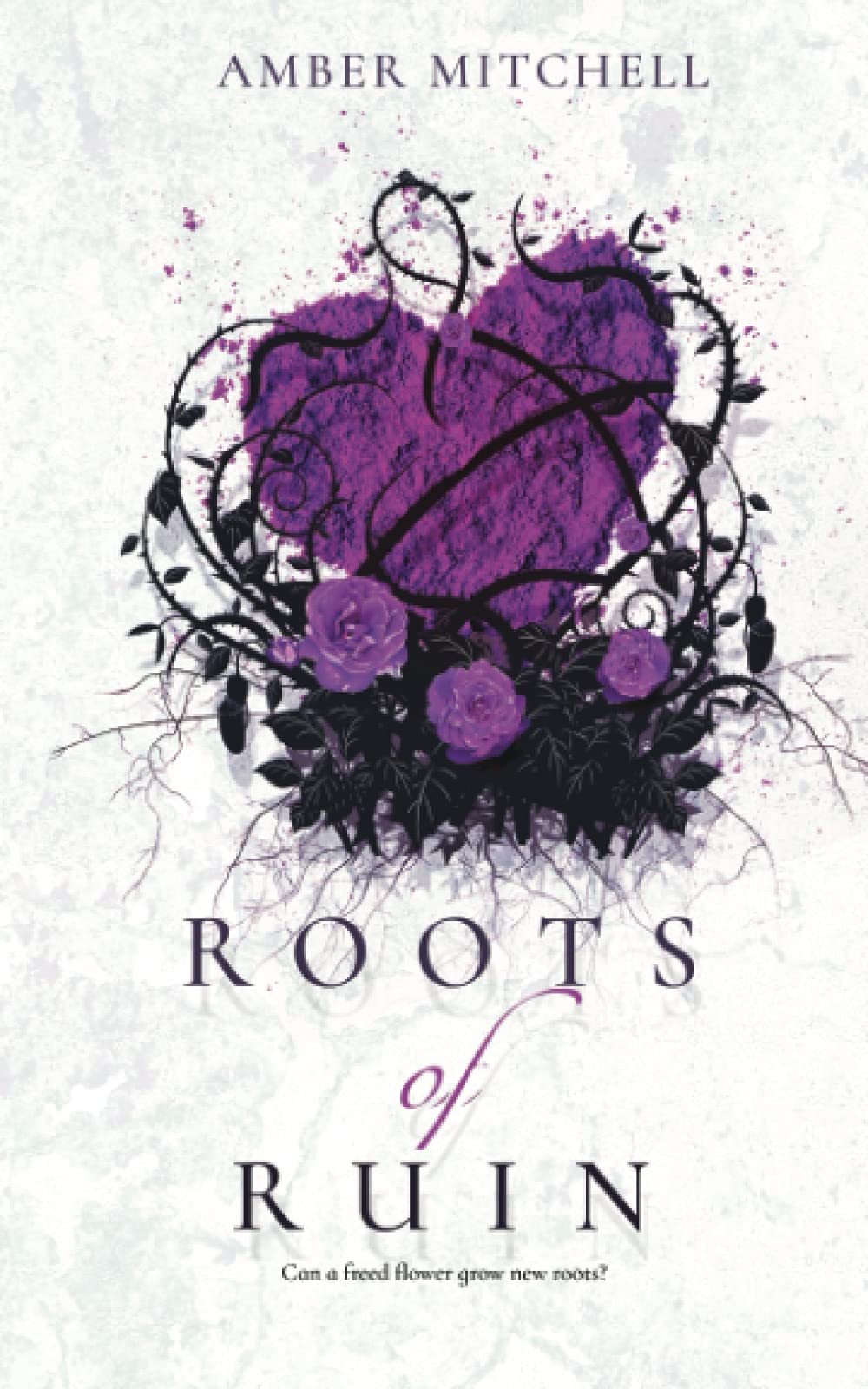 Roots of Ruin (Garden of Thorns)
