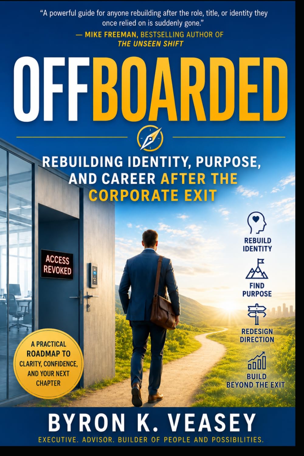 Offboarded: Rebuilding Identity, Purpose, and Career After the Corporate Exit