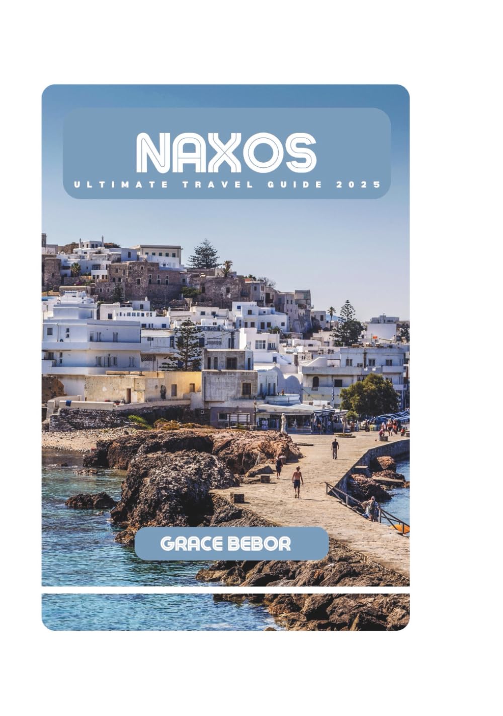 NAXOS ULTIMATE TRAVEL GUIDE 2025