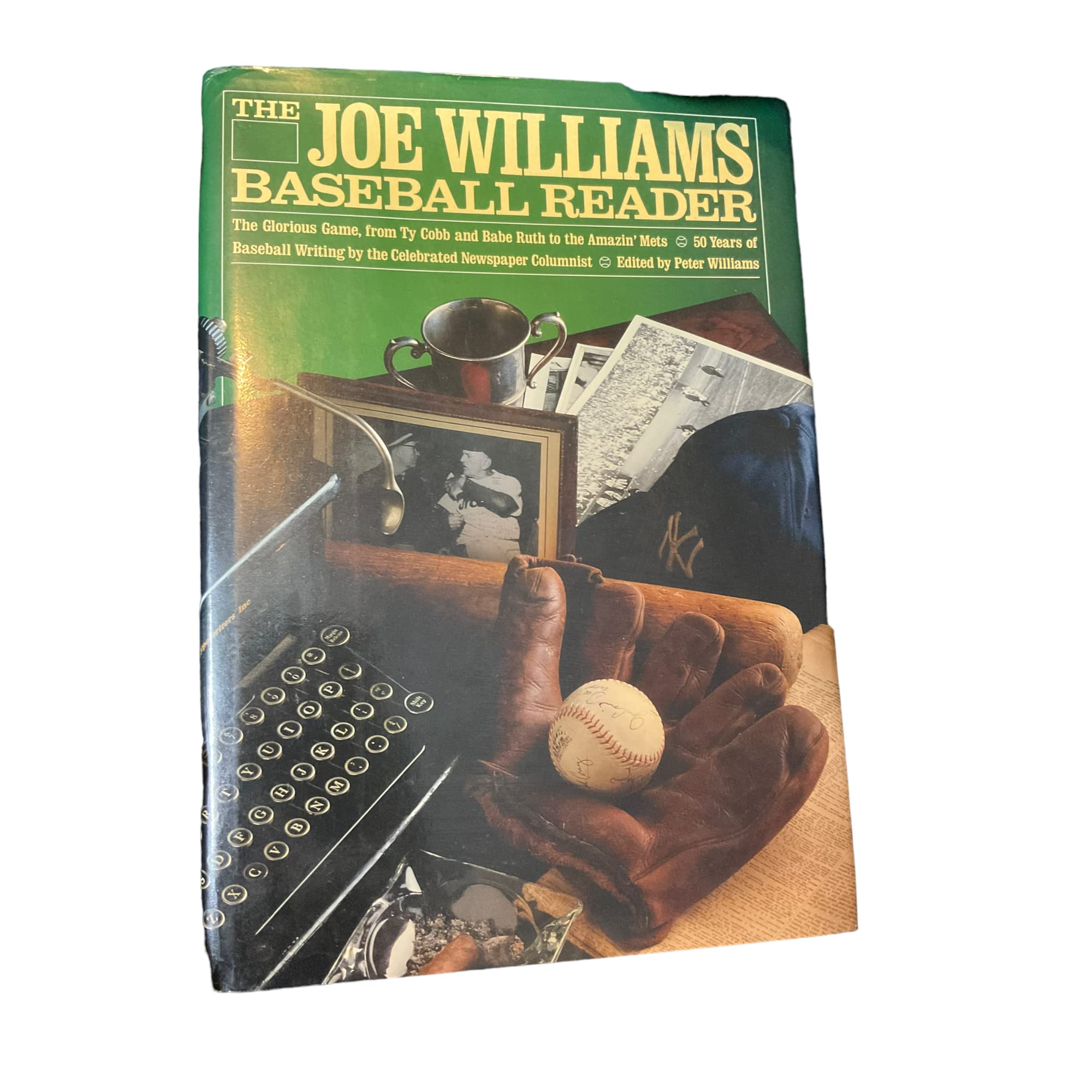 The Joe Williams Baseball Reader: The Glorious Game, from Ty