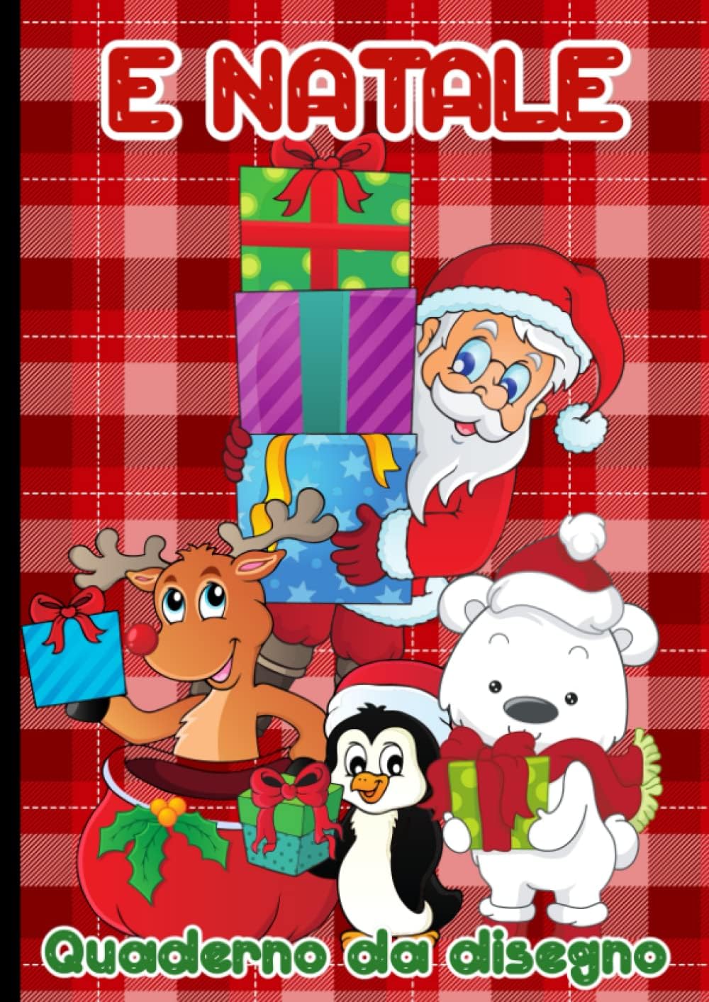 Independently published Quaderno | Album da disegno bambini A4 - Babbo Natale e i suoi amici: Idea regalo di Natale, Blocco fogli bianchi A4, Quaderno senza righe per disegnare, Schetchbook (Italian Edition)