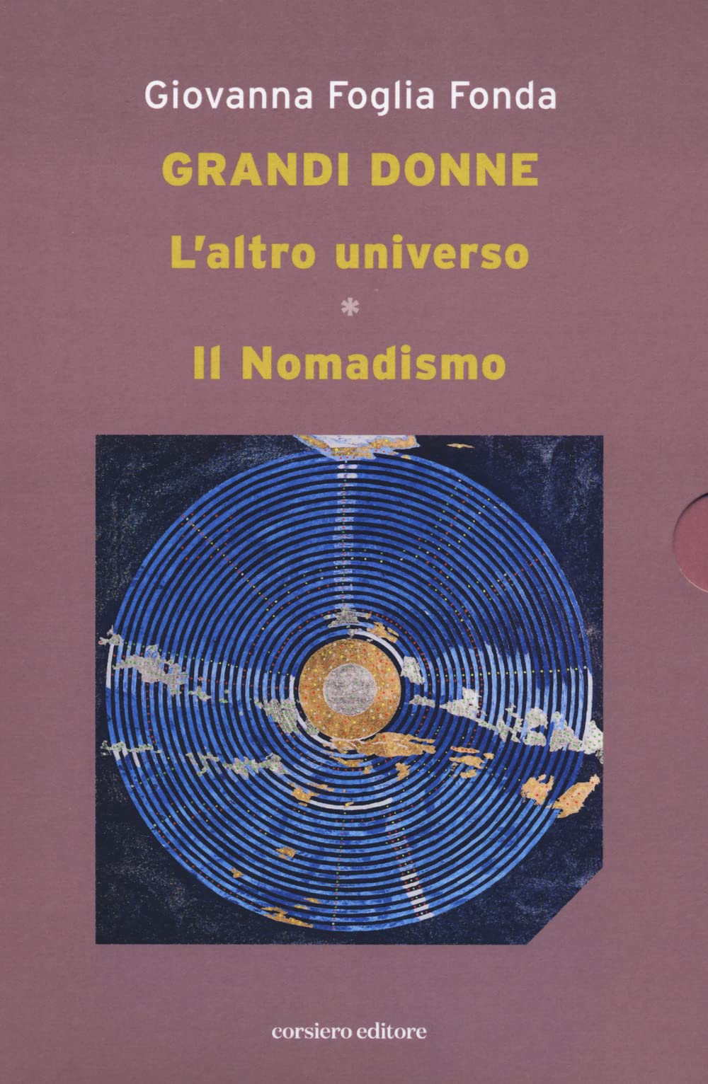 L'altro Universo. Il Nomadismo. Grandi Donne - 4