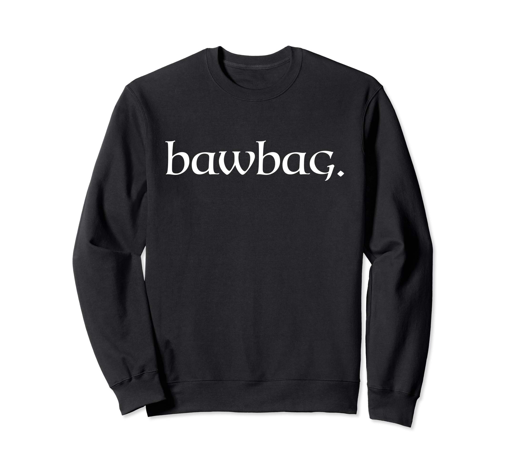 BawbagFunny Tartan Day Scotland Bawbag Sweatshirt