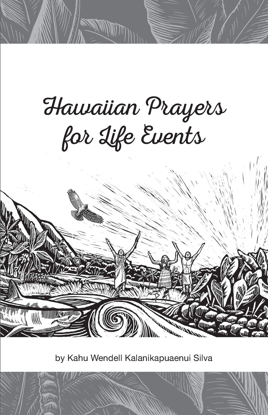 Hawaiian Prayers for Life Events