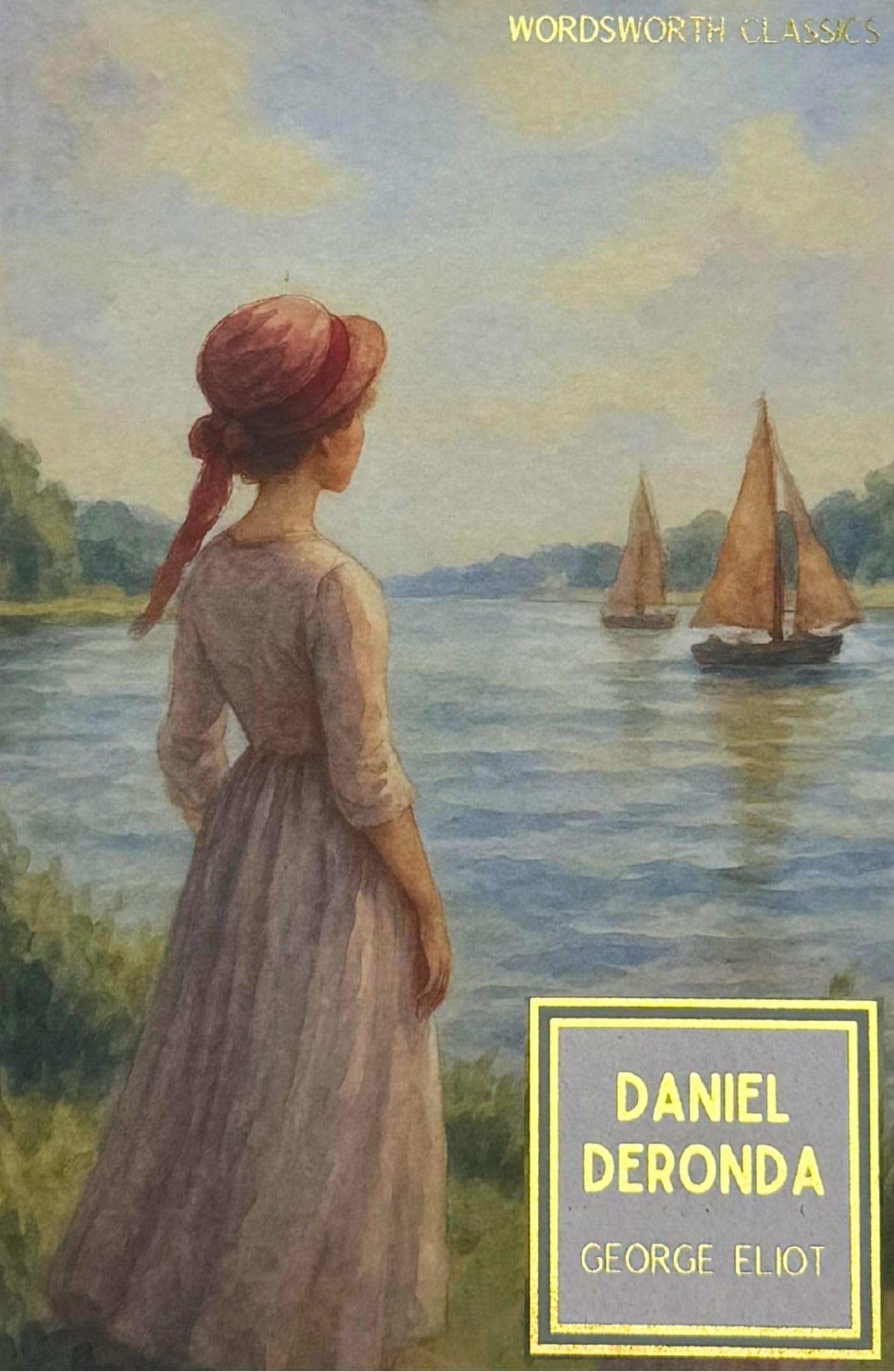 Daniel Deronda (Wordsworth Classics) - Eliot, George