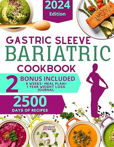 GASTRIC SLEEVE BARIATRIC COOKBOOK Overcoming Post-Surgery Challenges with Confidence and Delicious Cuisine. A Comprehensive Guide to Post-Surgery