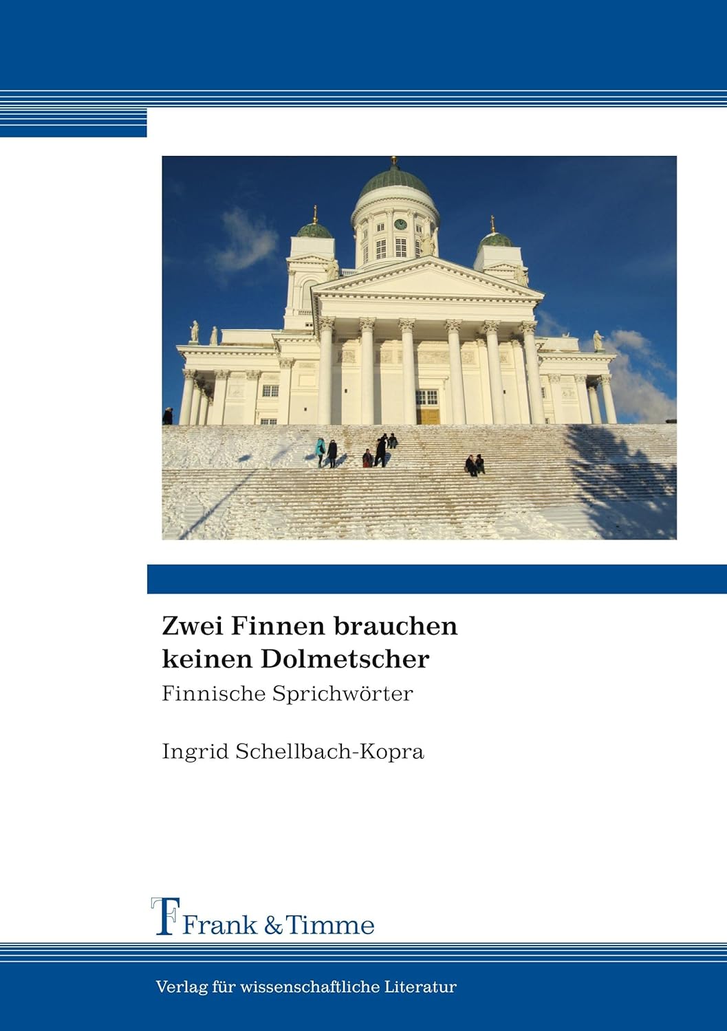 Zwei Finnen brauchen keinen Dolmetscher Finnische Sprichwörter