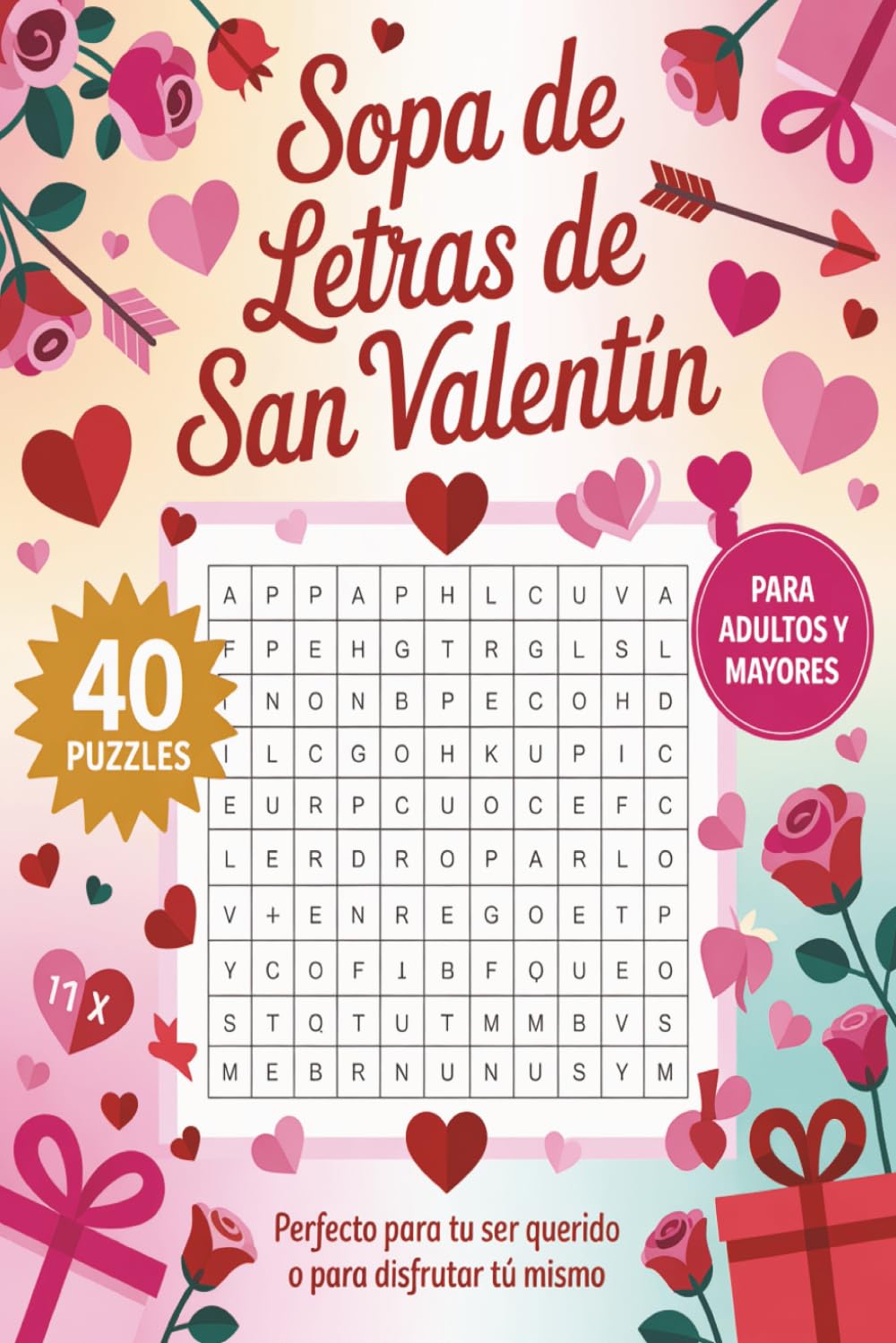 Sopa de Letras de San Valentín: 40 Puzzles de Amor y Amistad en Español | Tamaño cómodo de 6x9 pulgadas | Para Adultos y Personas Mayores