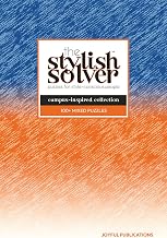 the Stylish Solver - Campus-Inspired 100+ Mixed Puzzle Book for College Students: Recharge & Refocus While Showing Off Your Style, Spirit & Smarts ... Puzzle Books for College Students)