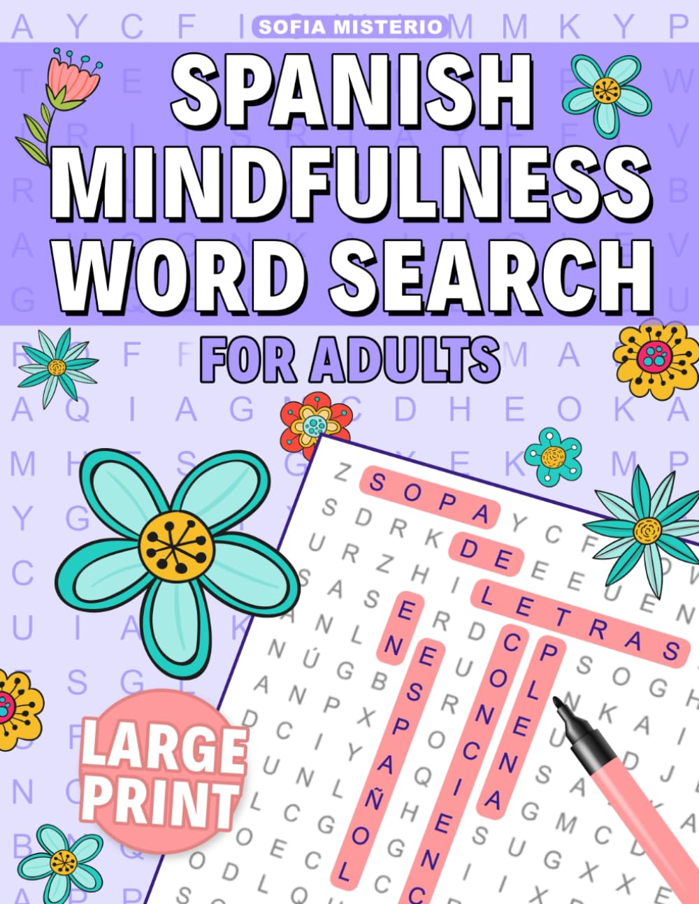 Mindfulness: Serene and Calming Spanish Word Search Puzzles for Adults to Keep Your Mind Peaceful and Positive