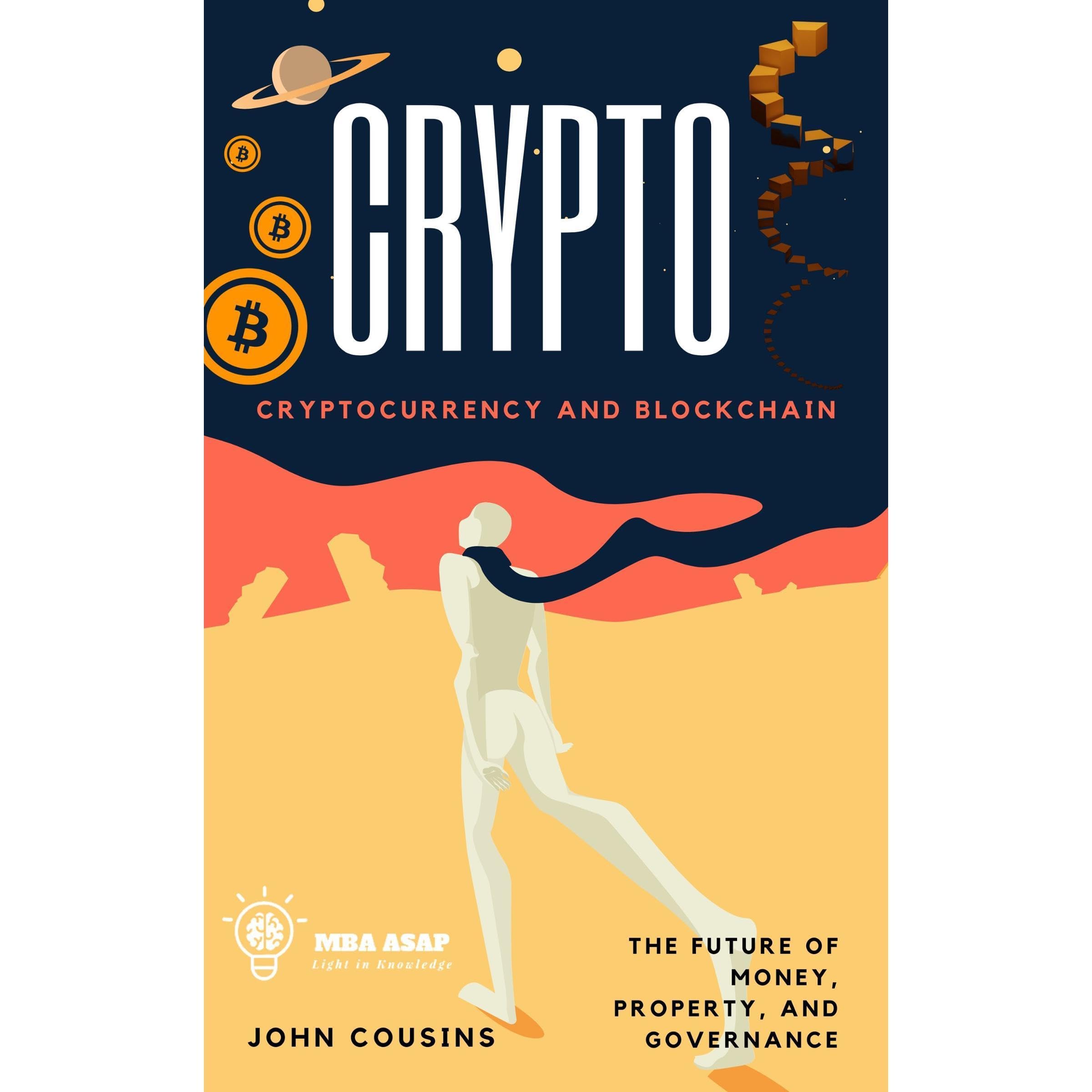 Crypto: Cryptocurrency and Blockchain