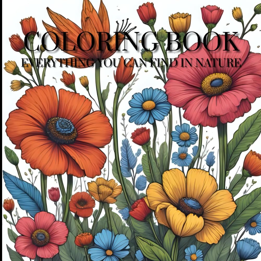 COLORING BOOK: EVERYTHING YOU CAN FIND IN NATURE