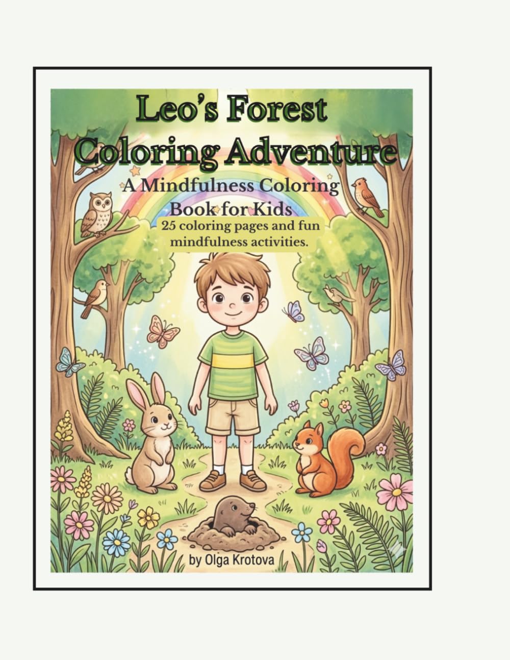 Leo’s Forest Coloring Adventure: A Mindful Coloring Book for Kids Ages 4–8 | Forest Animals, Calm Activities & Creative Fun