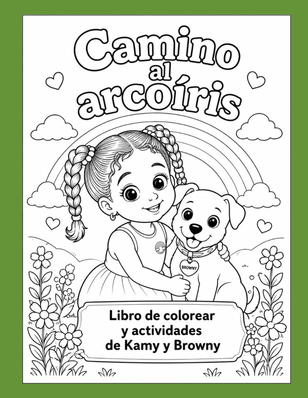 Camino al arcoíris libro para colorear: Libro de colorear y actividades de Kay y Browny