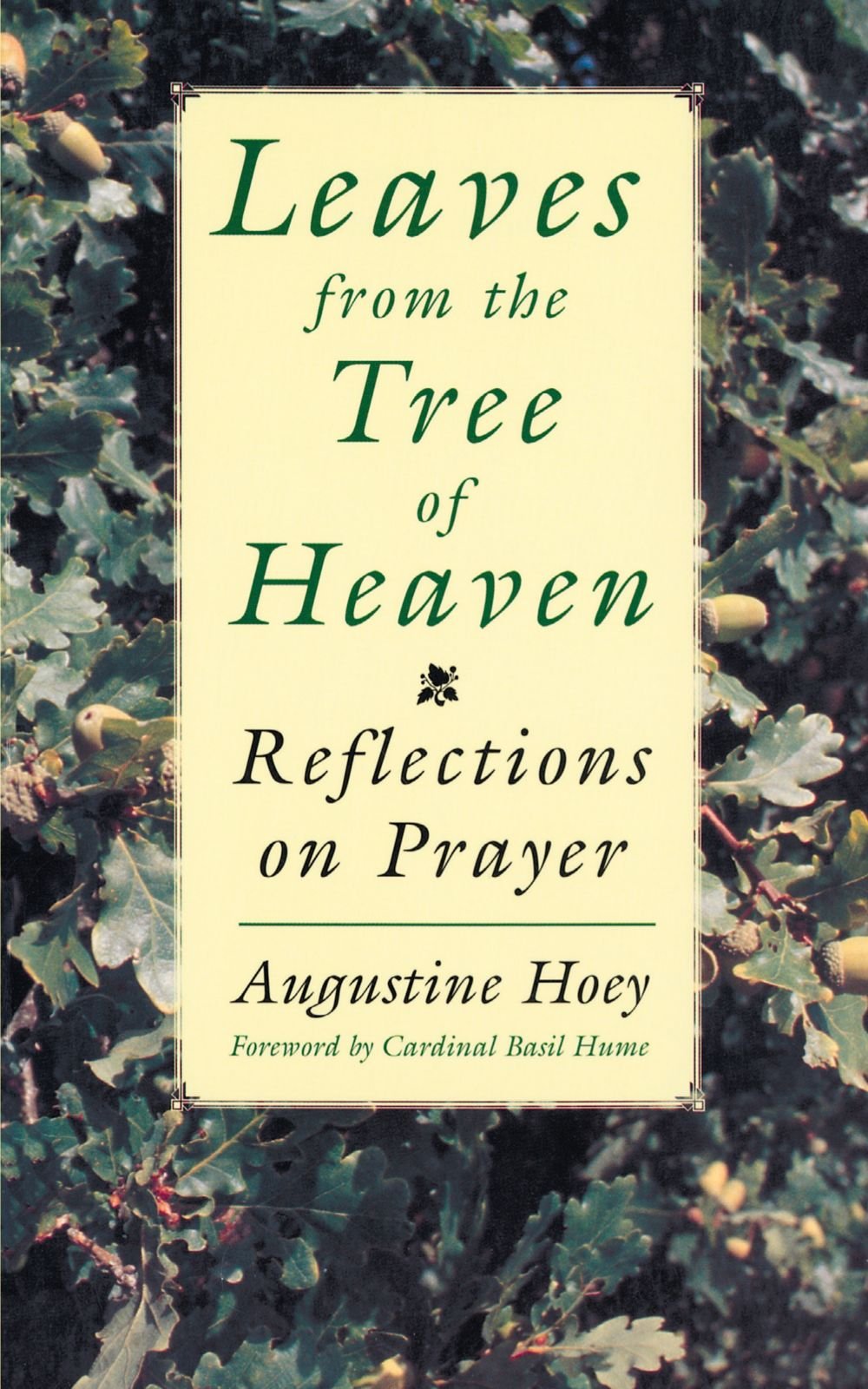 Leaves from the Tree of Heaven: Reflections on Prayer