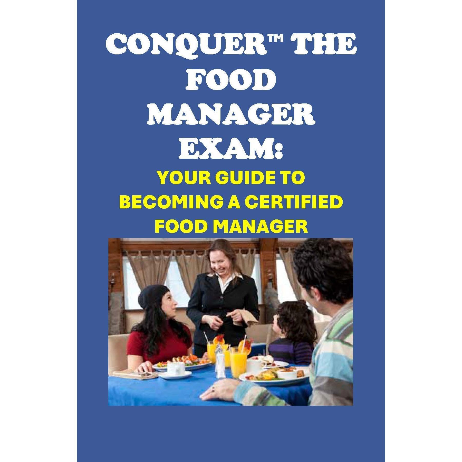 Conquer the Food Manager Exam: Your Guide to Becoming a Certified Food Manager