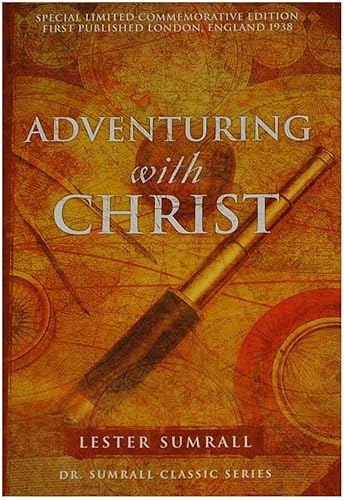 Adventuring with Christ: The Triumphant Experiences of Two Men of God Around the World