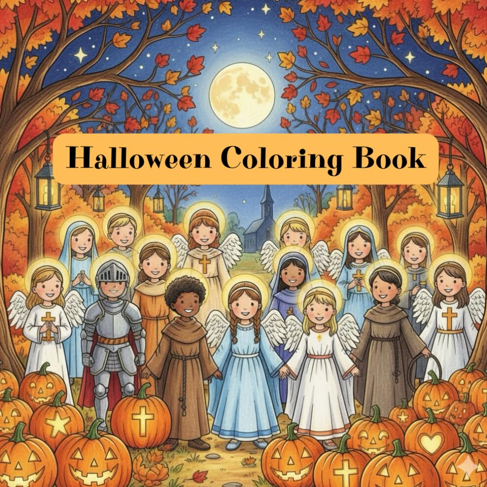 Halloween Coloring Book: 70 Fun Catholic & Christian Pages for Kids – Saints, Angels, Pumpkins, and Faith-Filled Autumn Scenes