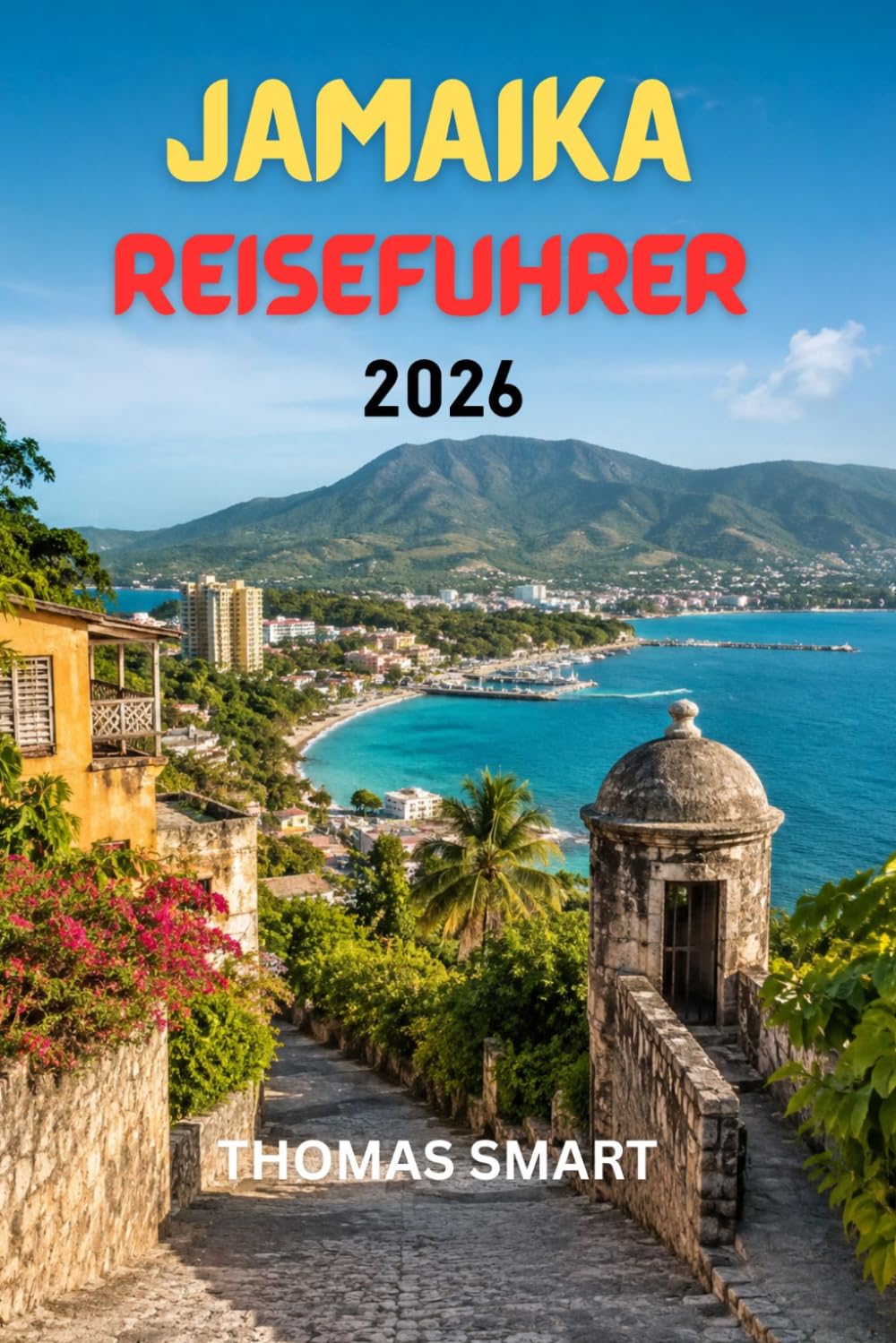 JAMAIKA REISEFÜHRER 2026: Alles, was Sie für ein unvergessliches Inselerlebnis benötigen