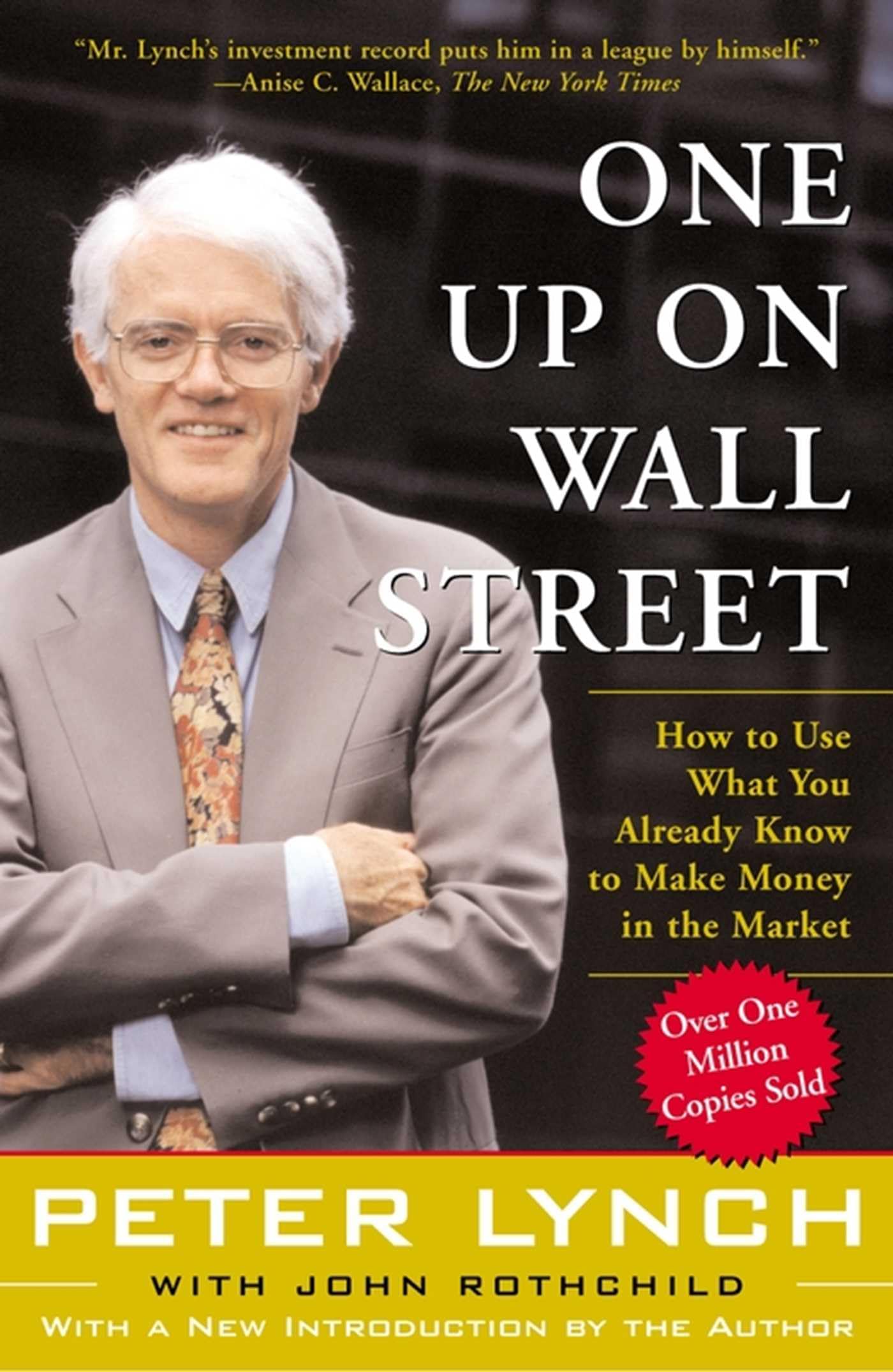 One Up On Wall Street: How To Use What You Already Know To Make Money In The Market Paperback – 3 April 2000