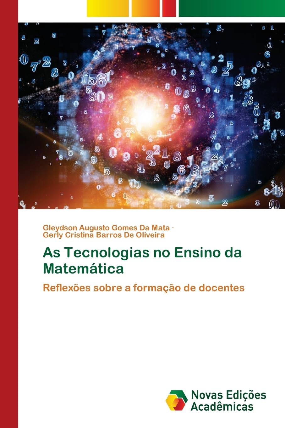 As Tecnologias no Ensino da Matemática: Reflexões sobre a formação de docentes