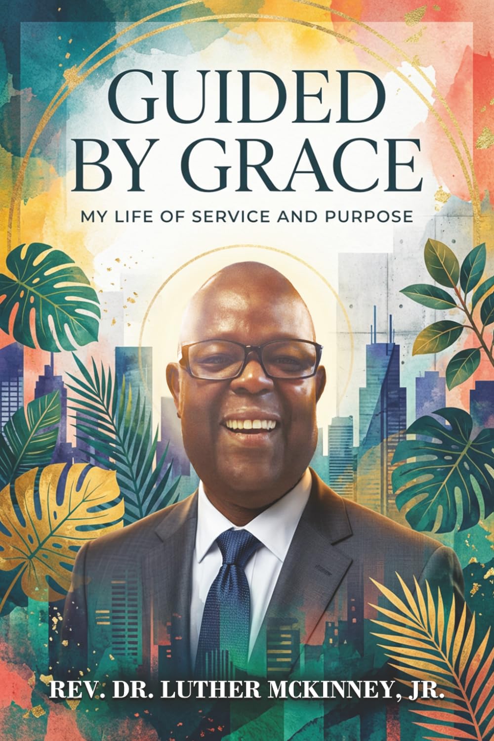 Guided by Grace: My Life of Service and Purpose