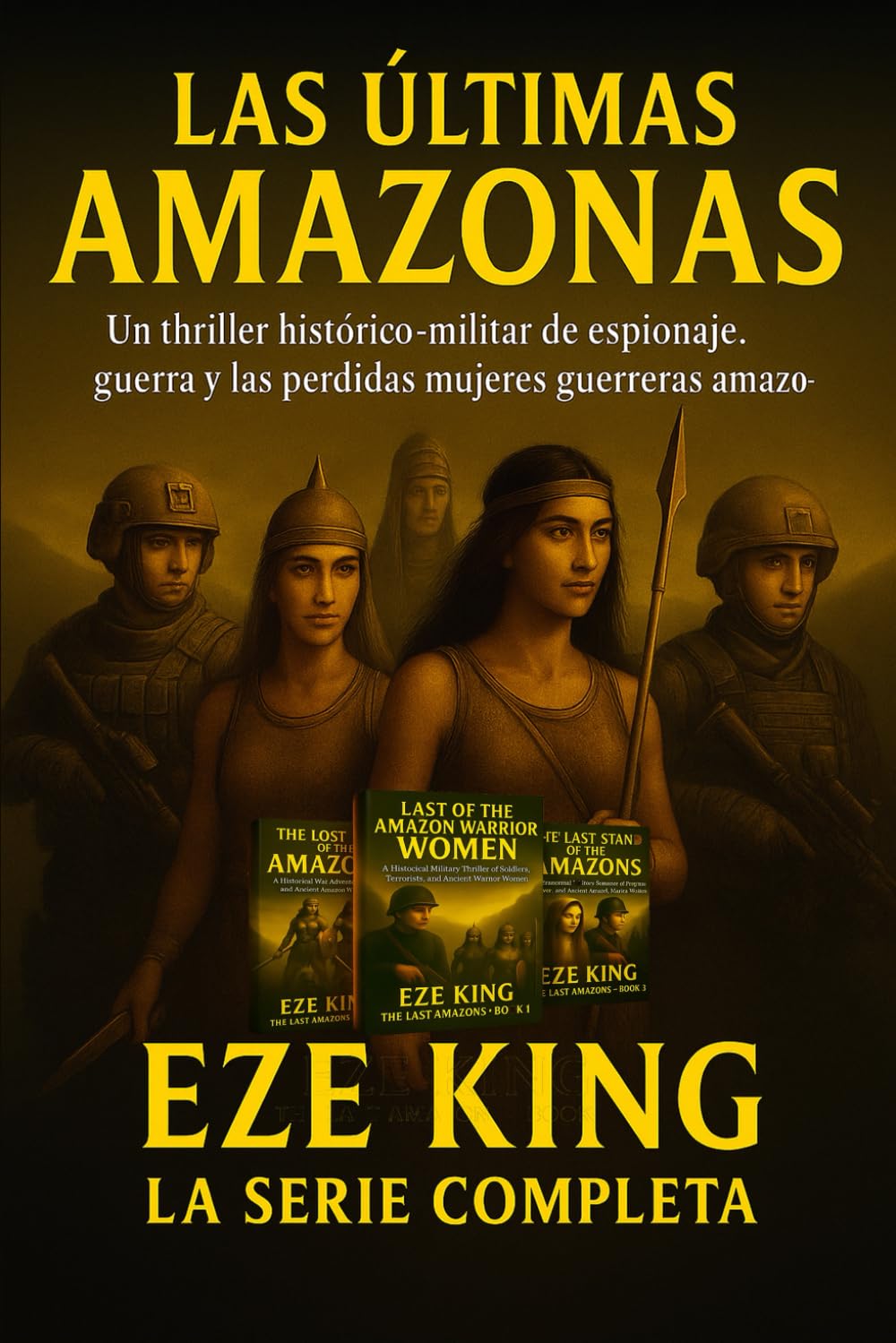 Las últimas amazonas: Un thriller militar histórico sobre espionaje, guerra y las guerreras amazonas perdidas (The Last Amazons)