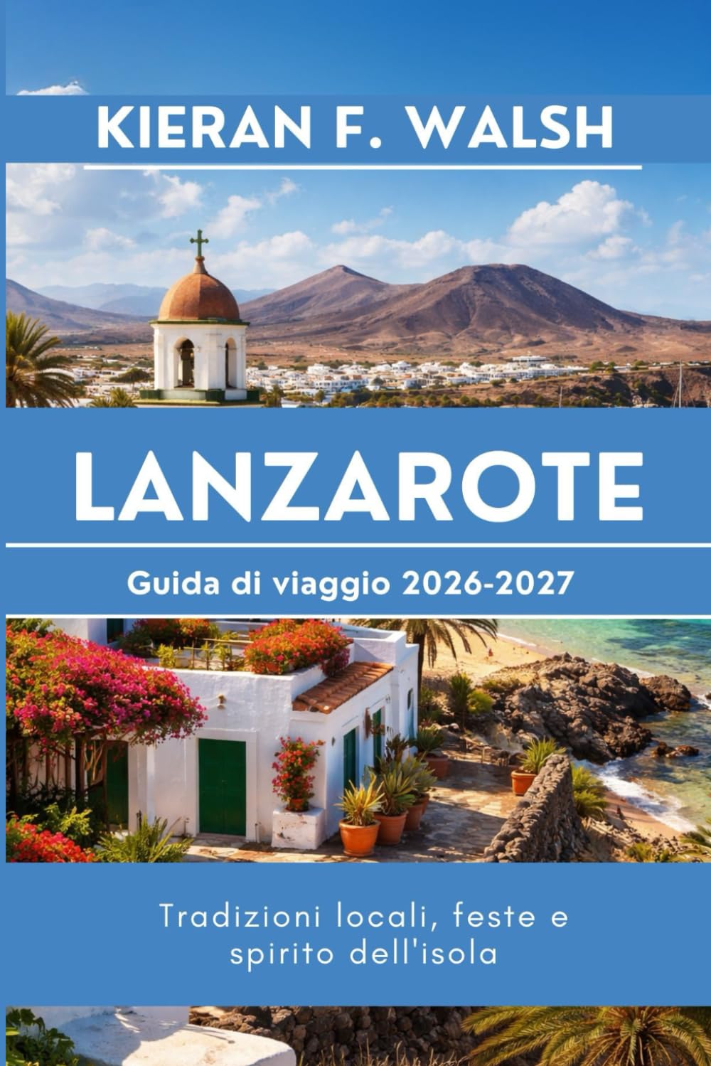 Lanzarote Guida di viaggio 2026-2027