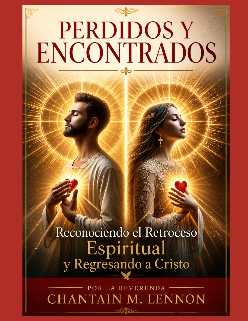 Perdidos y Encontrados: Reconociendo El Retroceso Espiritual y Regresando a Cristo