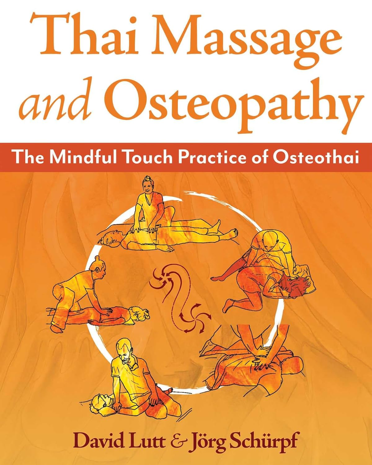 Thai Massage and Osteopathy: The Mindful Touch Practice of Osteothai